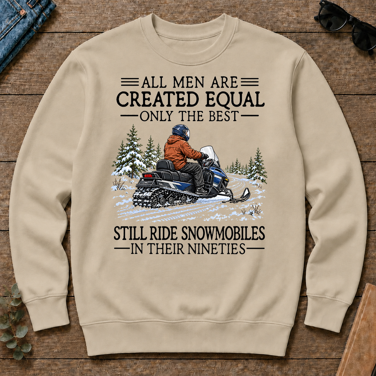 All Men Are Created Equal Only The Best Still Ride Snowmobiles 90s - sand - CS2D-Sand