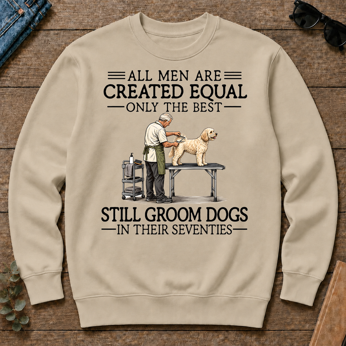 All Men Are Created Equal Only The Best Still Groom Dogs 70s - sand - CS2D-Sand