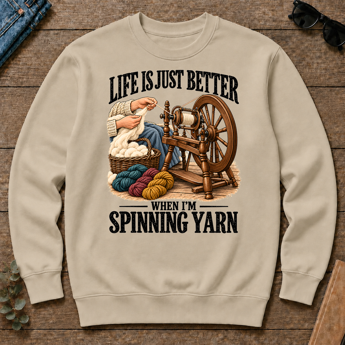 Life Is Just Better When I'm Spinning Yarn - sand - CS2D-Sand