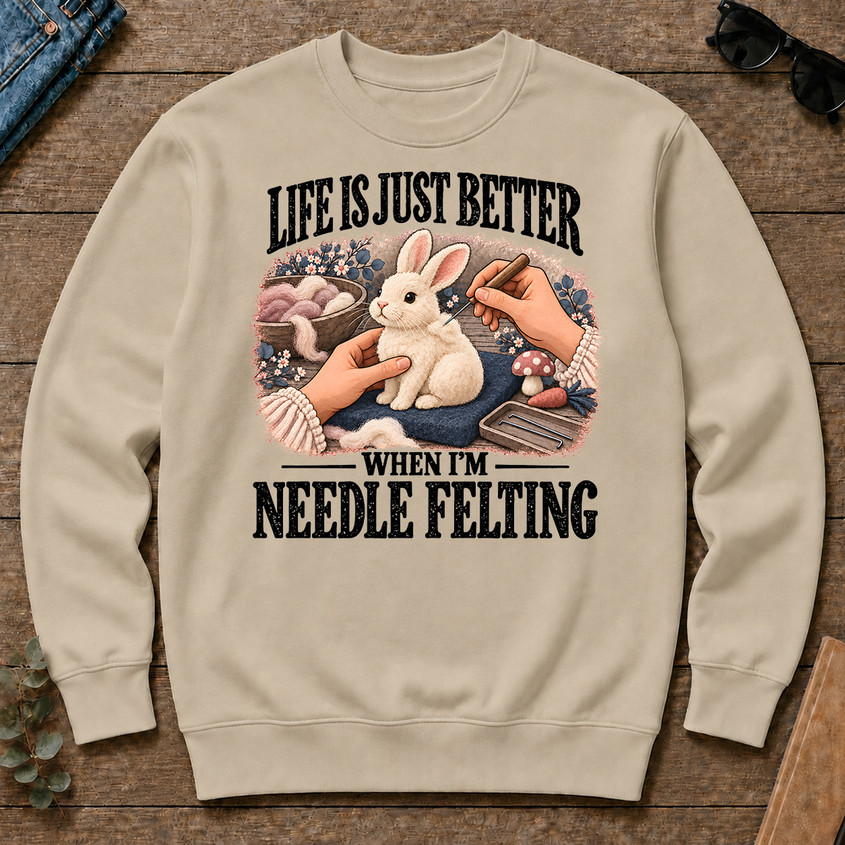 Life Is Just Better When I'm Neddle Felting - sand - CS2D-Sand