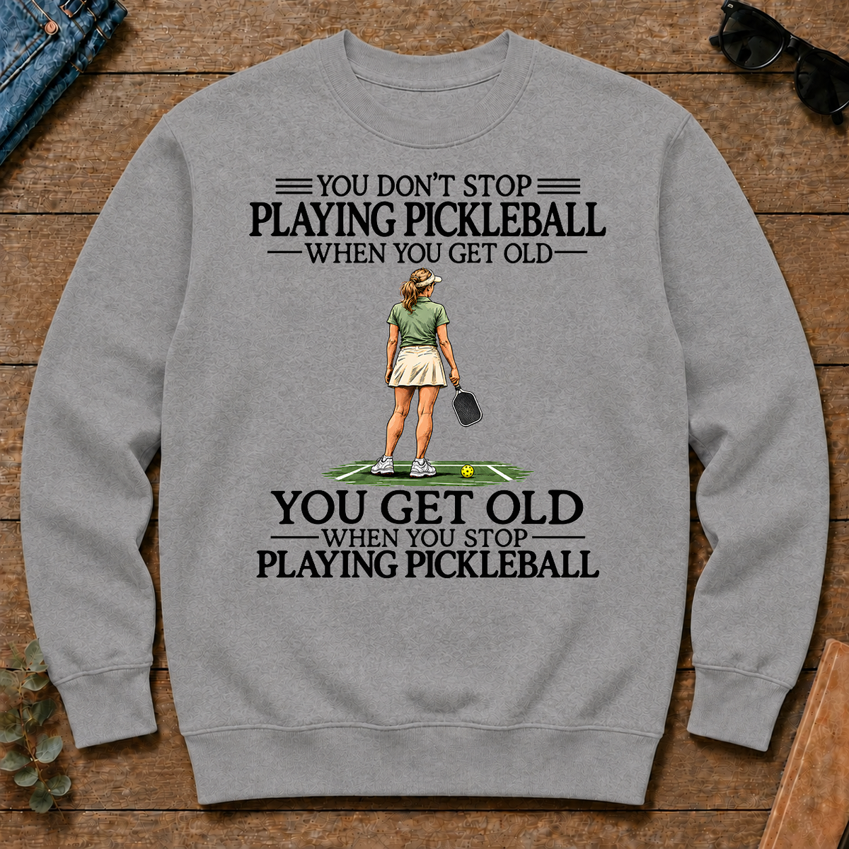 Don't Stop Playing Pickleball - sport-grey - CS2D-SportGrey