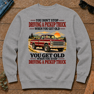 You Get Old When You Stop Driving A Pickup Truck - sport-grey - CS2D-SportGrey