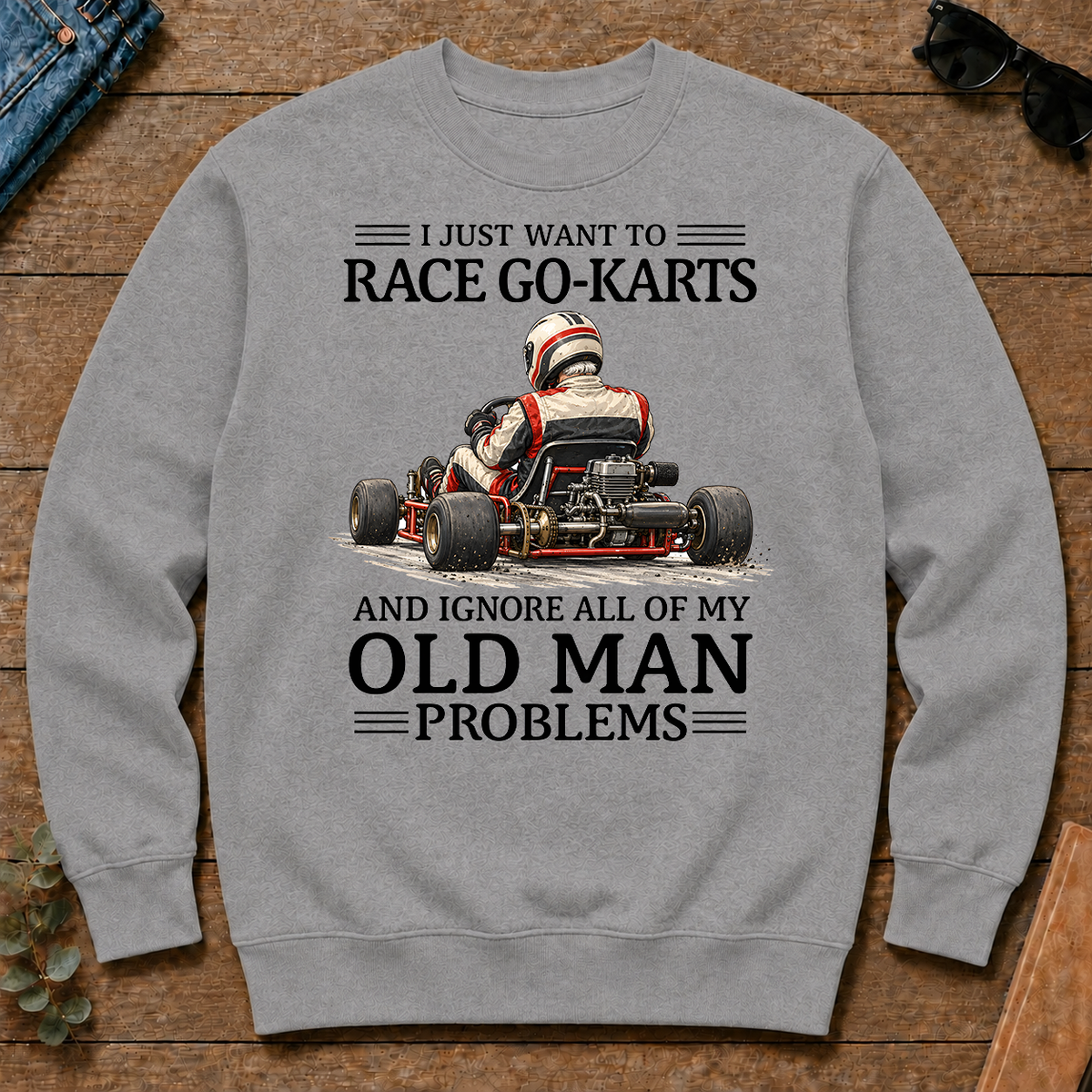 I Just Want To Race Go-Karts - sport-grey - CS2D-SportGrey
