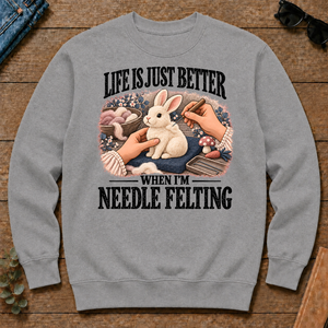 Life Is Just Better When I'm Neddle Felting - sport-grey - CS2D-SportGrey