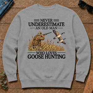Never Underestimate An Old Man Goose Hunting - sport-grey - CS2D-SportGrey