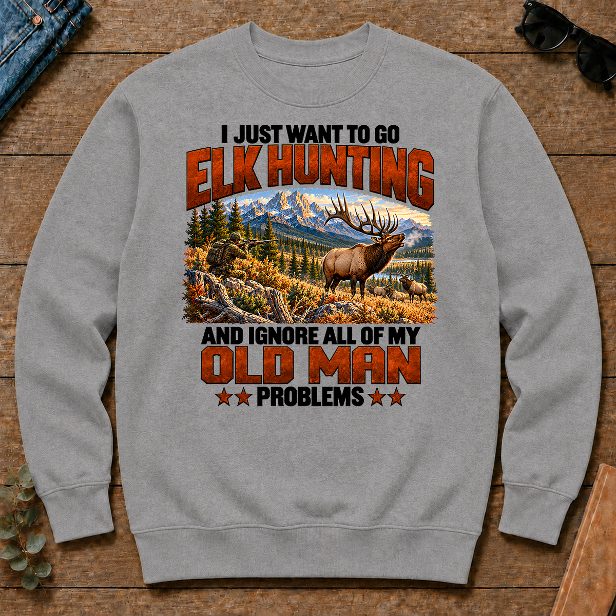 I Just Want To Go Elk Hunting - sport-grey - CS2D-SportGrey