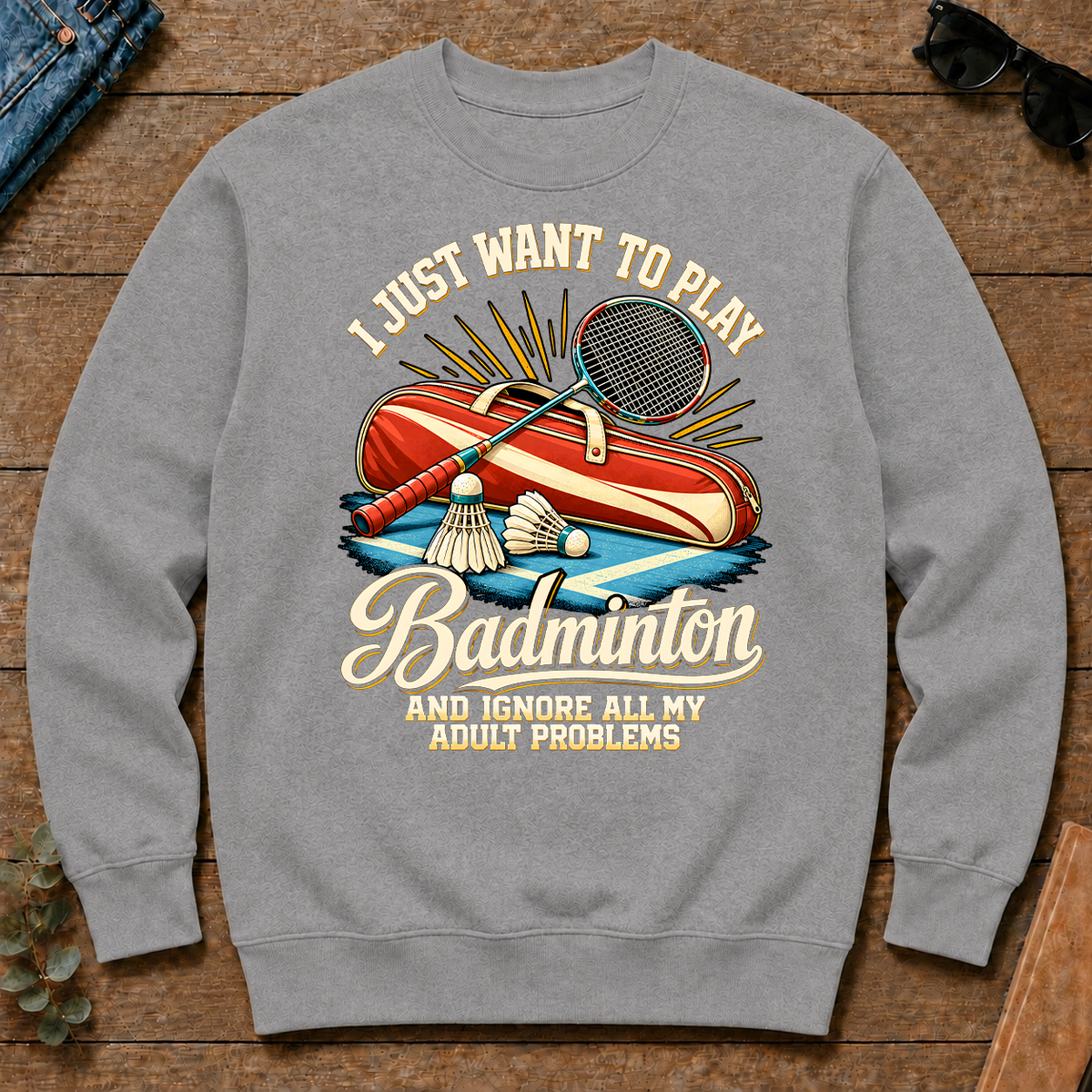 I Just Want To Play Badminton & Ignore All Adult Problems - sport-grey - CS2D-SportGrey