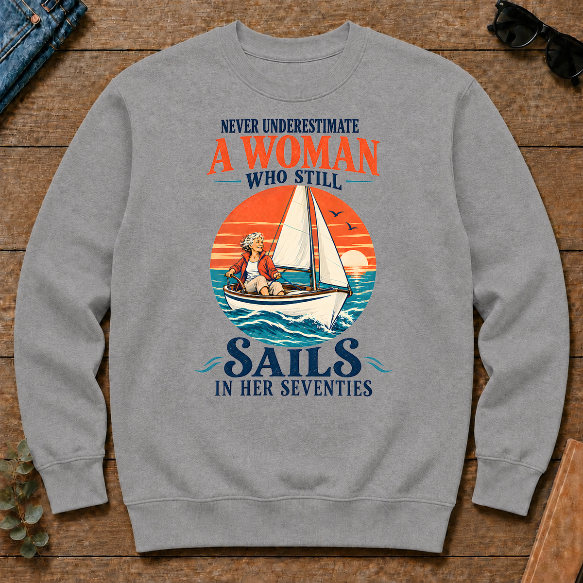 Never Underestimate A Woman Still Sails - sport-grey - CS2D-SportGrey