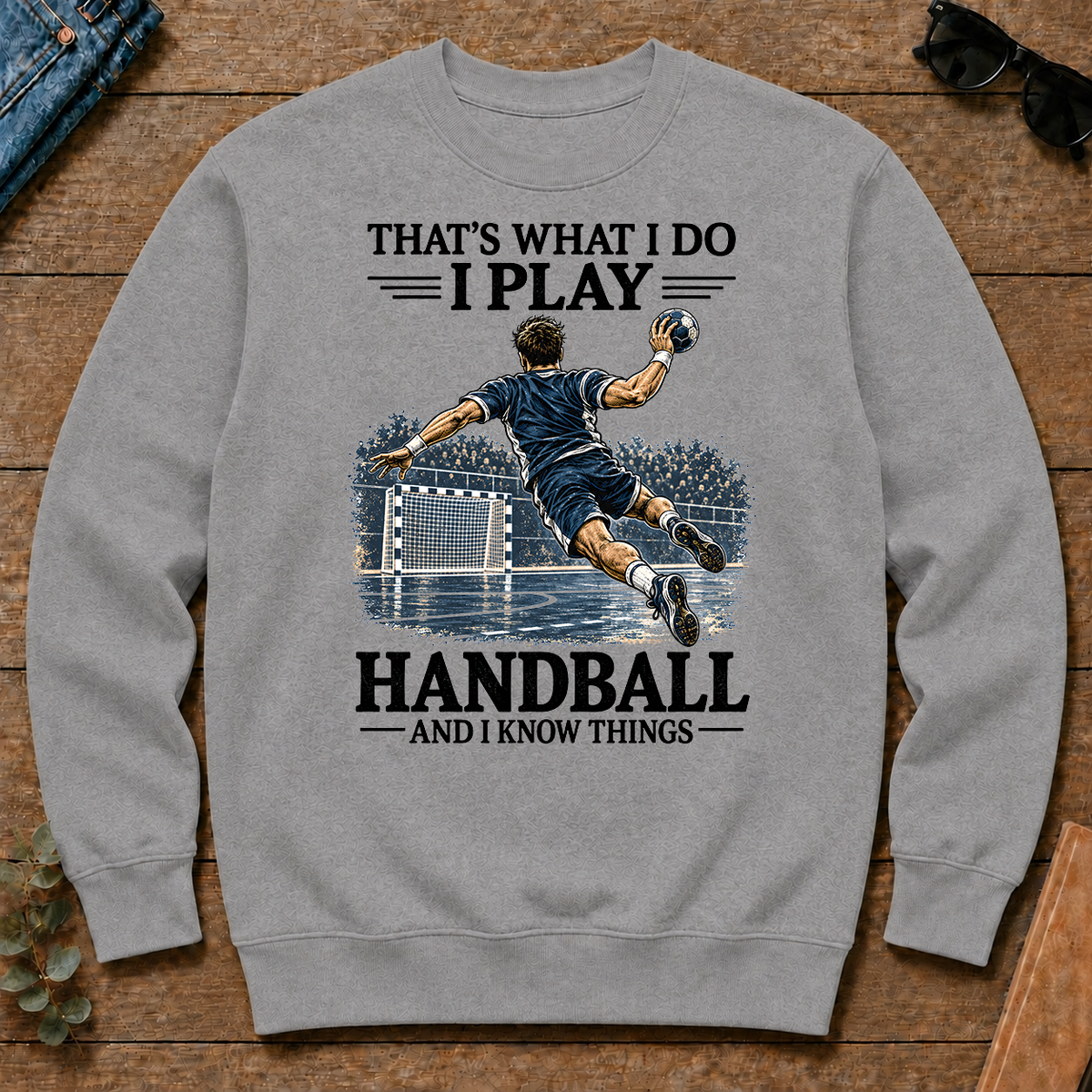 I Play Handball And I Know Things - sport-grey - CS2D-SportGrey