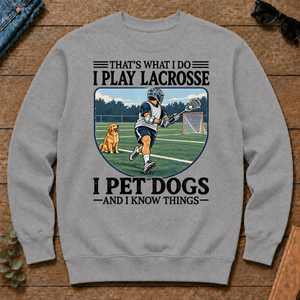I Play Lacrosse And I Pet Dog - sport-grey - CS2D-SportGrey
