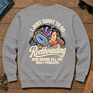 I Just Want To Go Rockhounding & Ignore All Adult Problems - sport-grey - CS2D-SportGrey