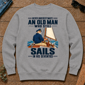 Never Underestimate An Old Man Sails In His 70s - sport-grey - CS2D-SportGrey