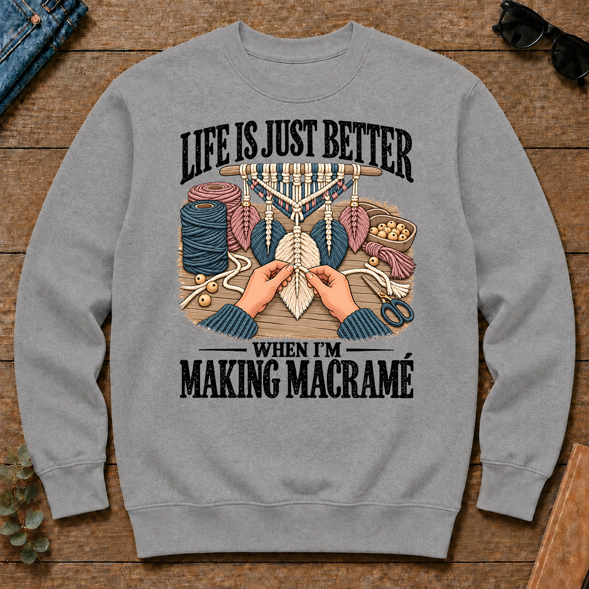 Life Is Just Better When I'm Making Macramé - sport-grey - CS2D-SportGrey