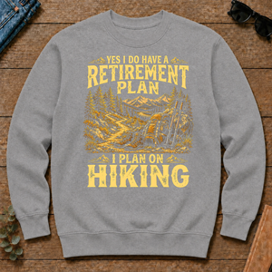 I Do Have A Retirement Plan I Plan On Hiking - sport-grey - CS2D-SportGrey