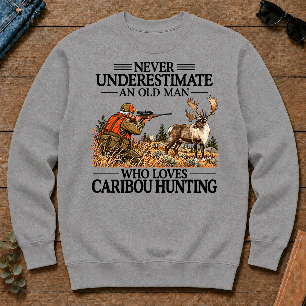 Never Underestimate An Old Man Caribou huntin - sport-grey - CS2D-SportGrey