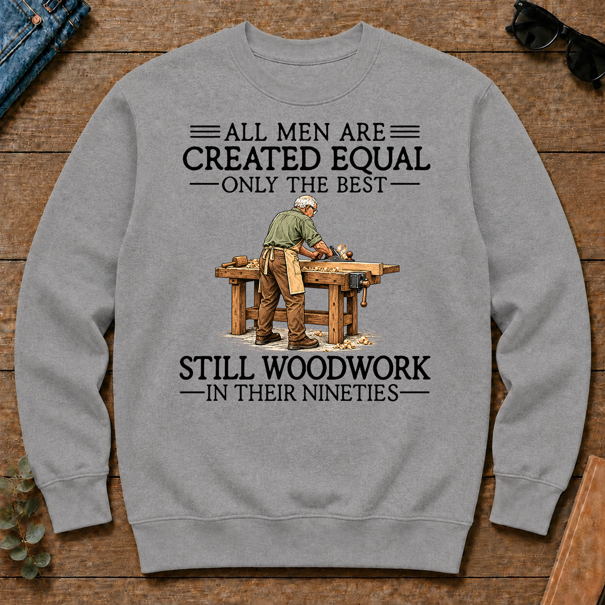 All Men Are Created Equal Only The Best Still Woodwork 90s - sport-grey - CS2D-SportGrey