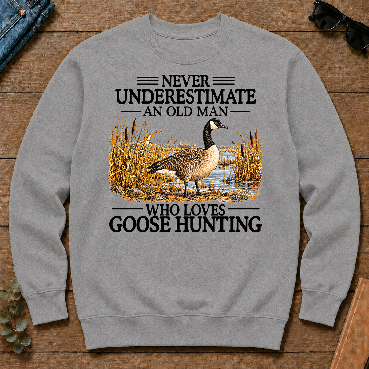 Never Underestimate An Old Man Who Loves Goose Hunting - sport-grey - CS2D-SportGrey