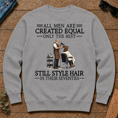 All Men Are Created Equal Only The Best Still Style Hair Stylist 70s - sport-grey - CS2D-SportGrey