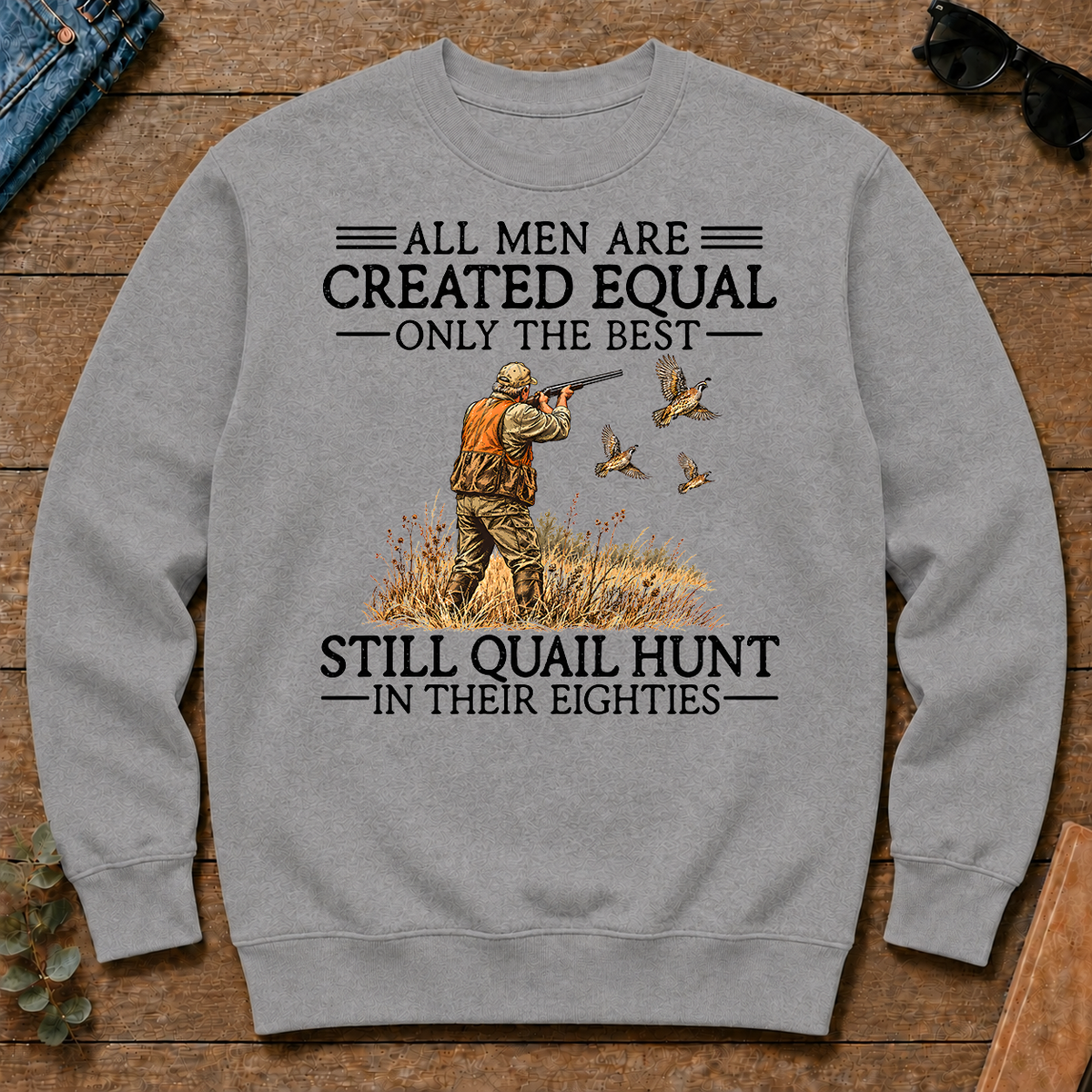All Men Are Created Equal Quail Hunting 80s - sport-grey - CS2D-SportGrey