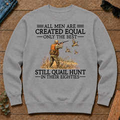 All Men Are Created Equal Quail Hunting 80s - sport-grey - CS2D-SportGrey