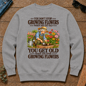 You Get Old When You Stop Growing Flowers - sport-grey - CS2D-SportGrey
