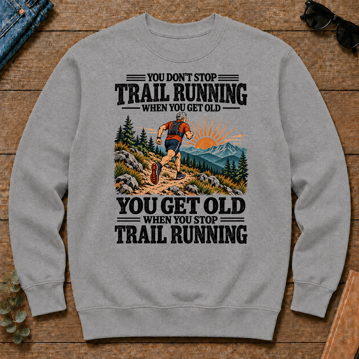 You Get Old When You Stop Trail Running - sport-grey - CS2D-SportGrey