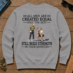 All Men Are Created Equal Only The Best Still Build Strength 70s - sport-grey - CS2D-SportGrey
