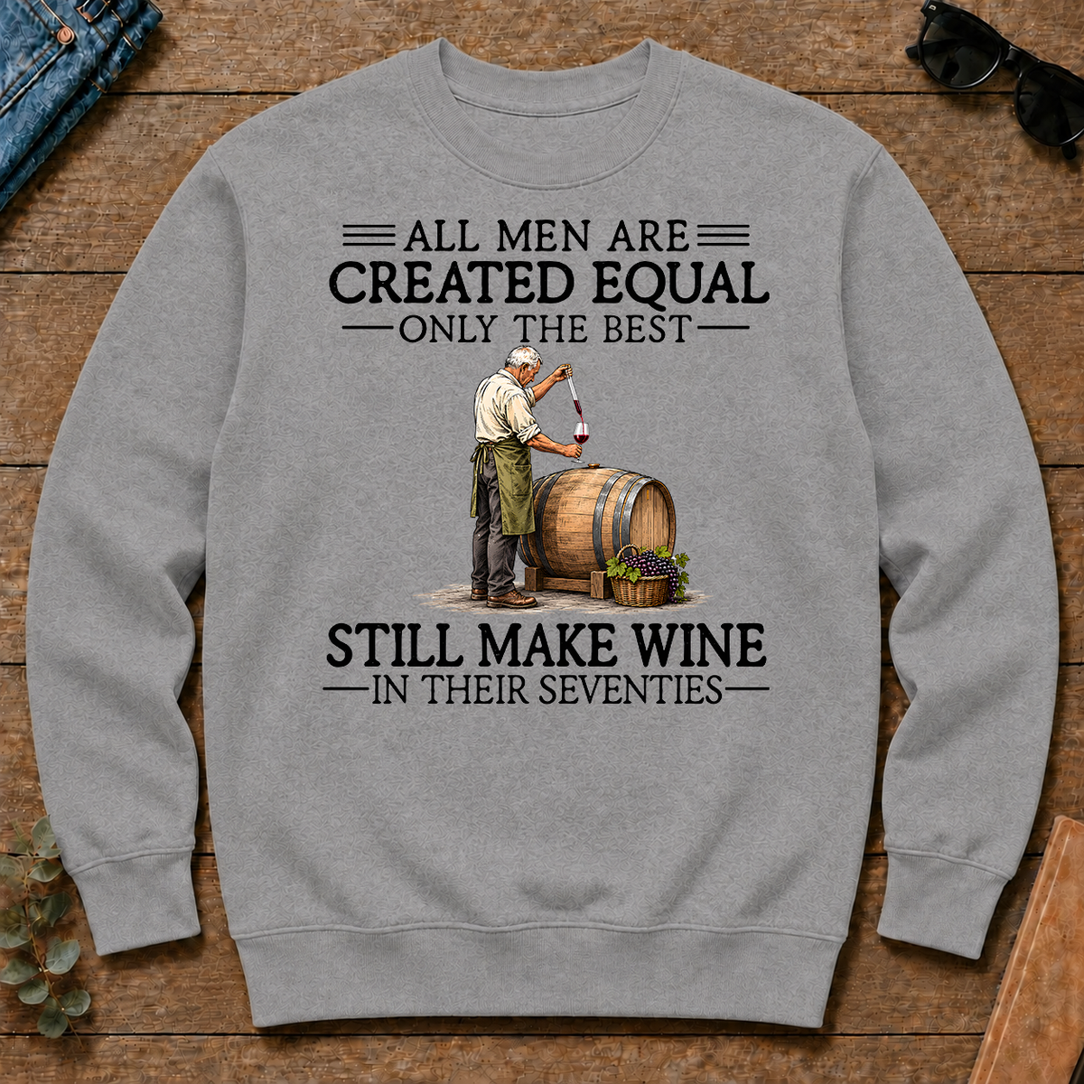 All Men Are Created Equal Only The Best Still Make Wine 70s - sport-grey - CS2D-SportGrey