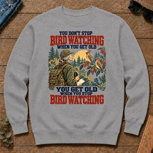 You Don't Stop Bird Watching When You Get Old - sport-grey - CS2D-SportGrey