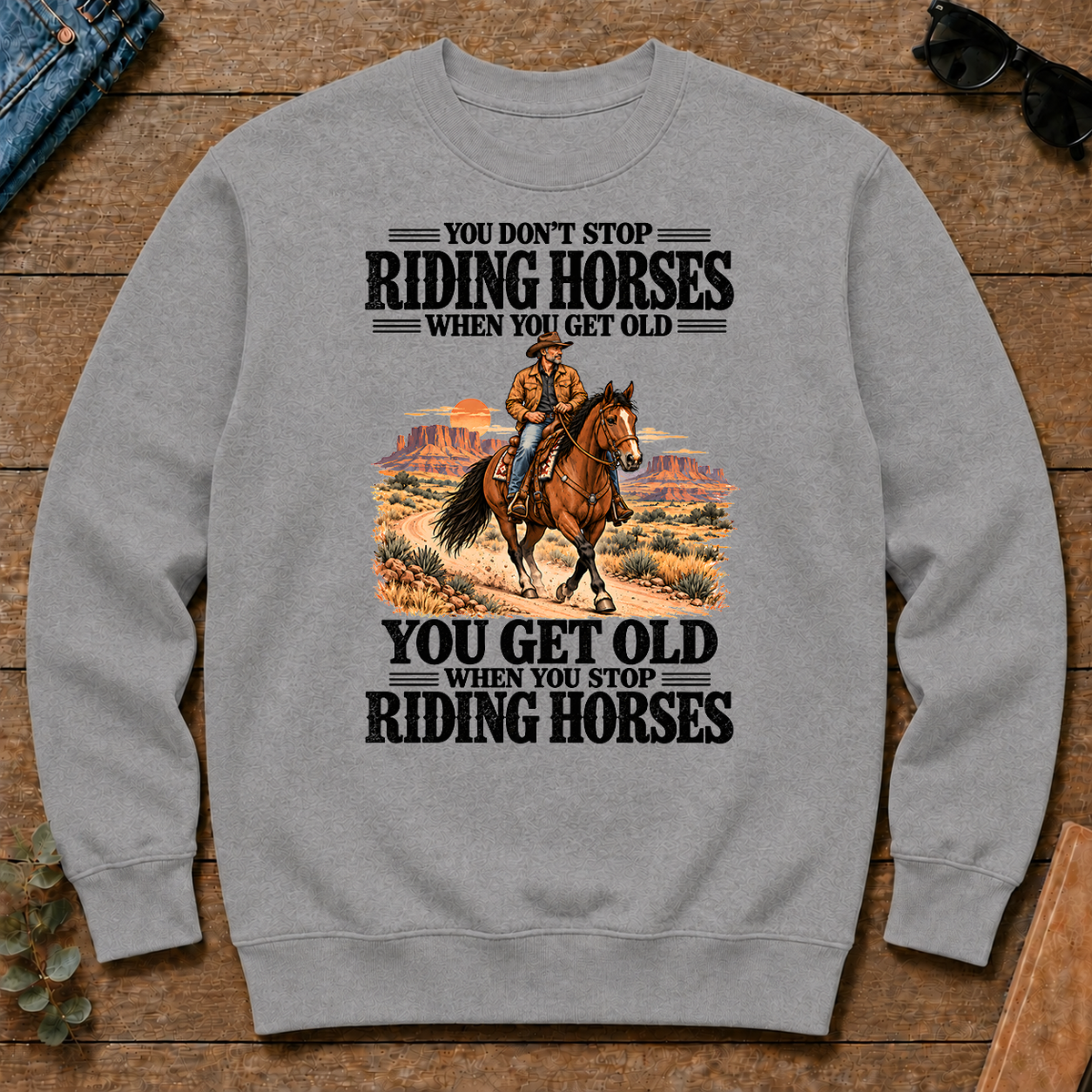 You Don't Stop Riding Horses When You Get Old - sport-grey - CS2D-SportGrey