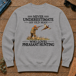 Never Underestimate An Old Man Pheasant Hunting - sport-grey - CS2D-SportGrey