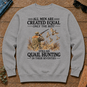 All Men Are Created Equal Only The Best Still Go Quail Hunting - sport-grey - CS2D-SportGrey