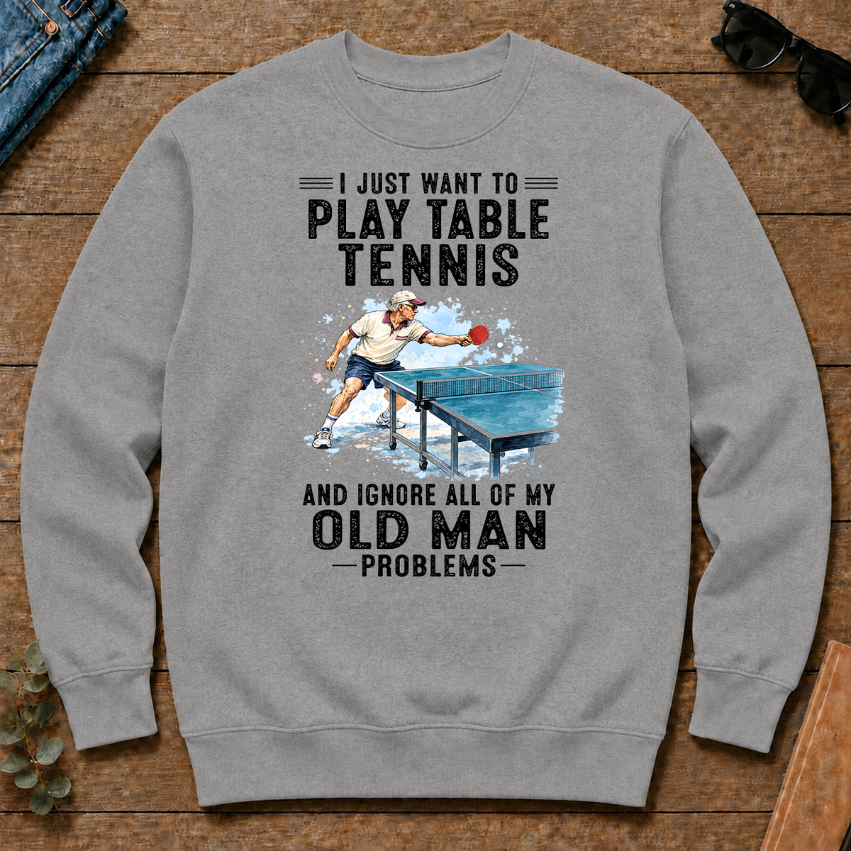 I Just Want To Play Table Tennis Art - sport-grey - CS2D-SportGrey