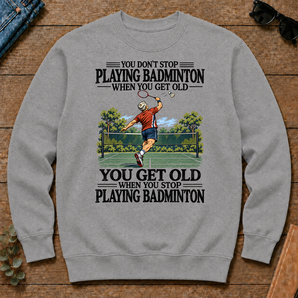 You Don't Stop Playing Badminton When You Get Old - sport-grey - CS2D-SportGrey