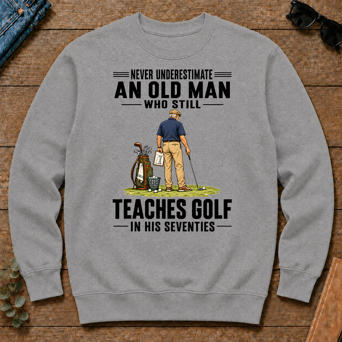 Never Underestimate An Old Man Teaches Golf In His 70s - sport-grey - CS2D-SportGrey
