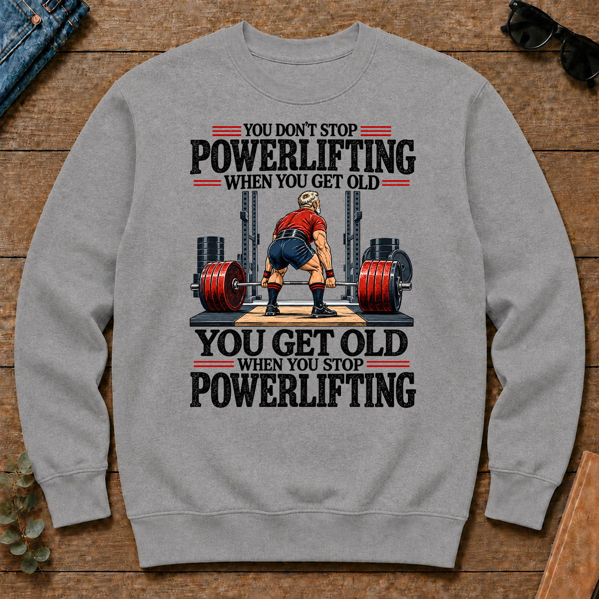 You Don't Stop Powerlifting When You Get Old - sport-grey - CS2D-SportGrey