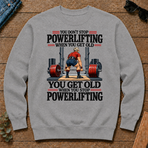 You Don't Stop Powerlifting When You Get Old - sport-grey - CS2D-SportGrey