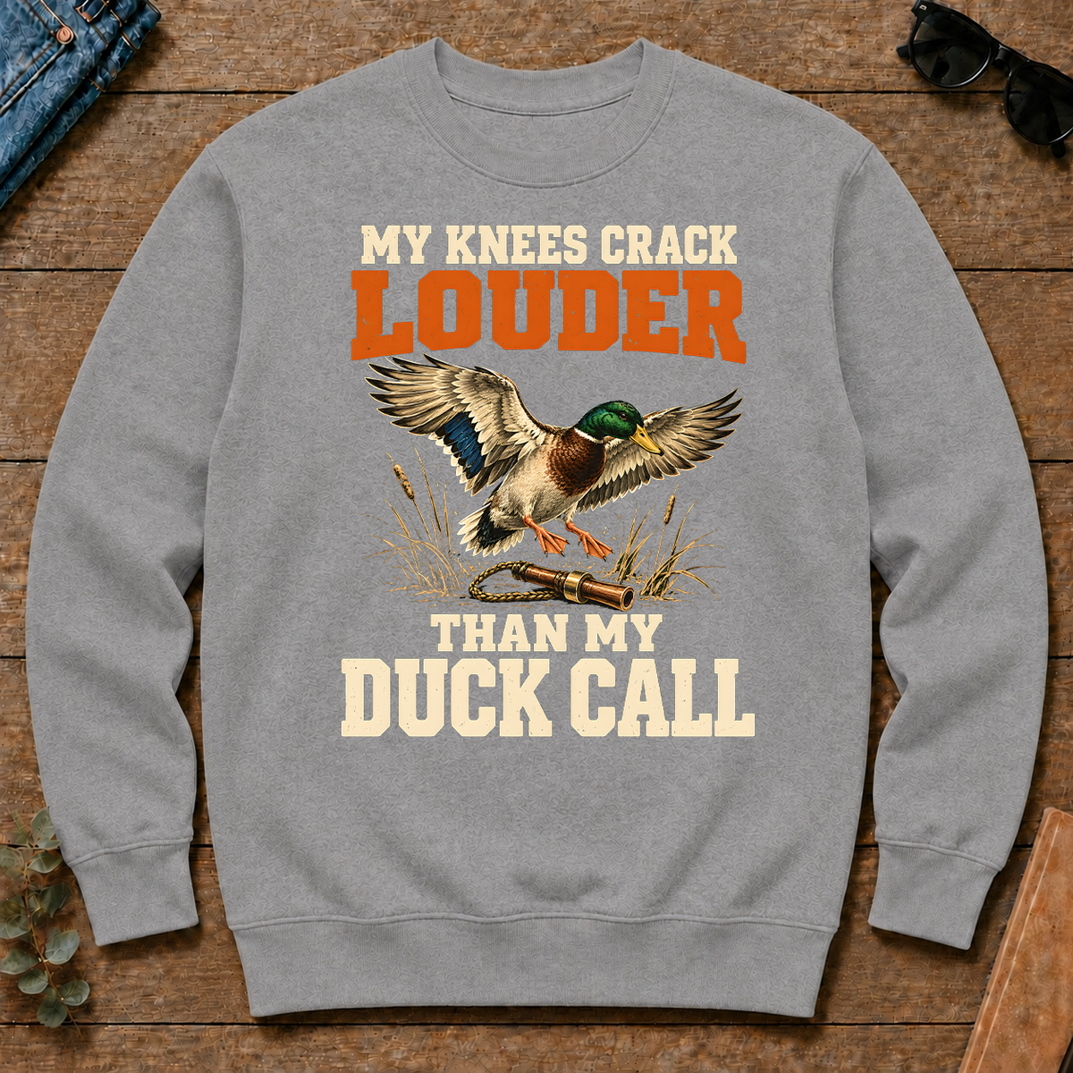 My Knees Crack Louder Than My Duck Call - sport-grey - CS2D-SportGrey