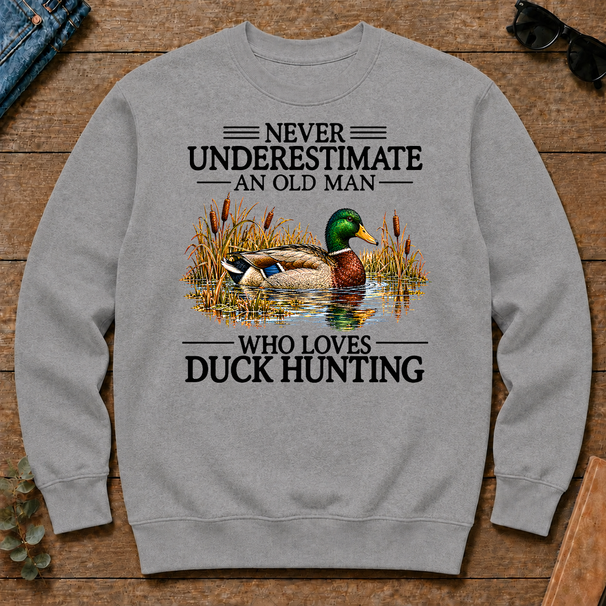 Never Underestimate An Old Man Who Loves Duck Hunting - sport-grey - CS2D-SportGrey