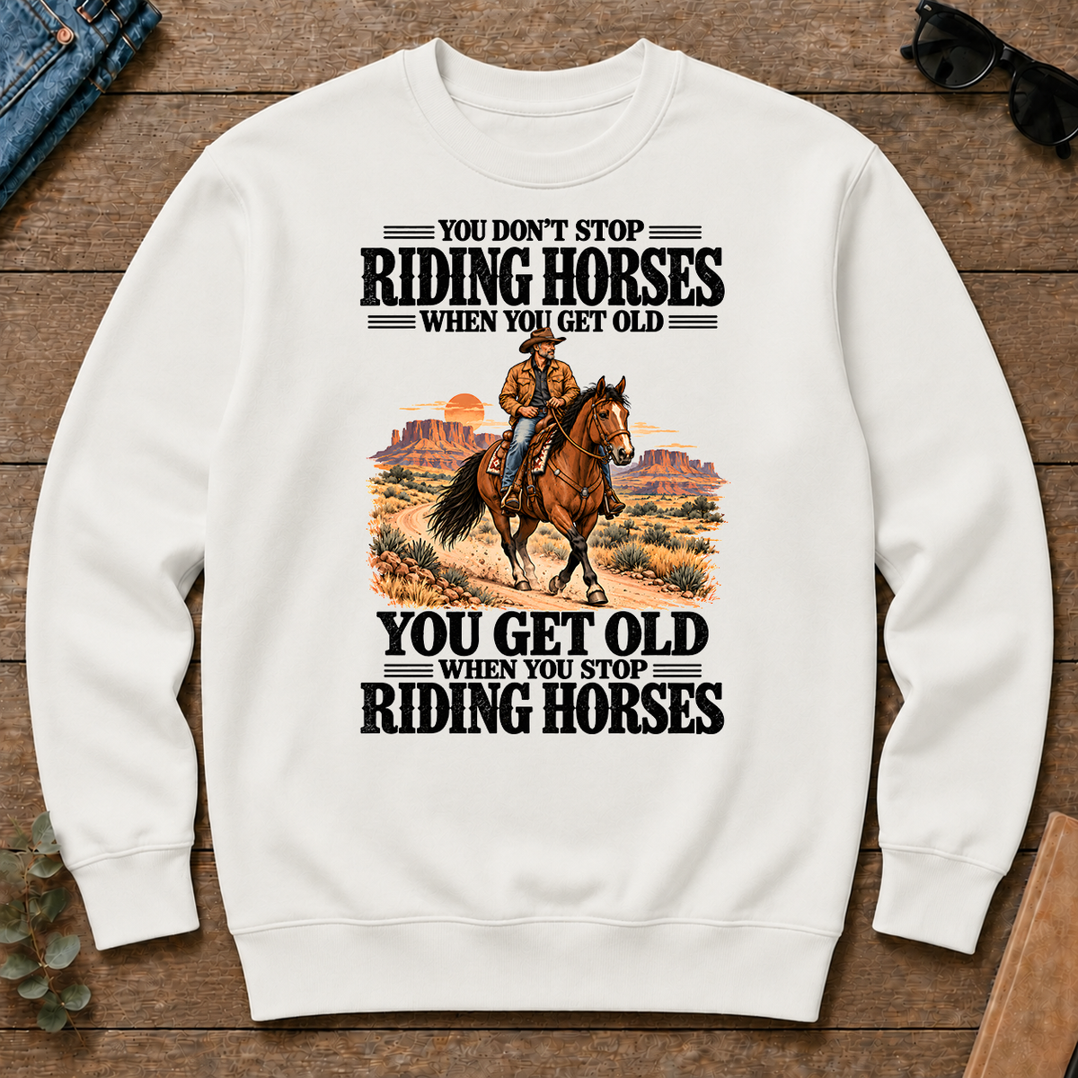 You Don't Stop Riding Horses When You Get Old - white - CS2D-White