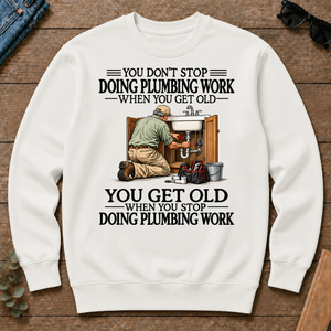 Don't Stop Doing Plumber Work - white - CS2D-White
