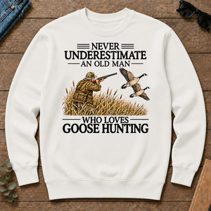 Never Underestimate An Old Man Goose Hunting - white - CS2D-White