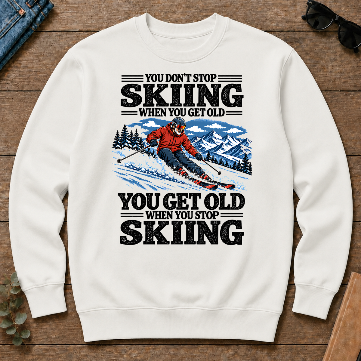 You Get Old When You Stop Skiing - white - CS2D-White