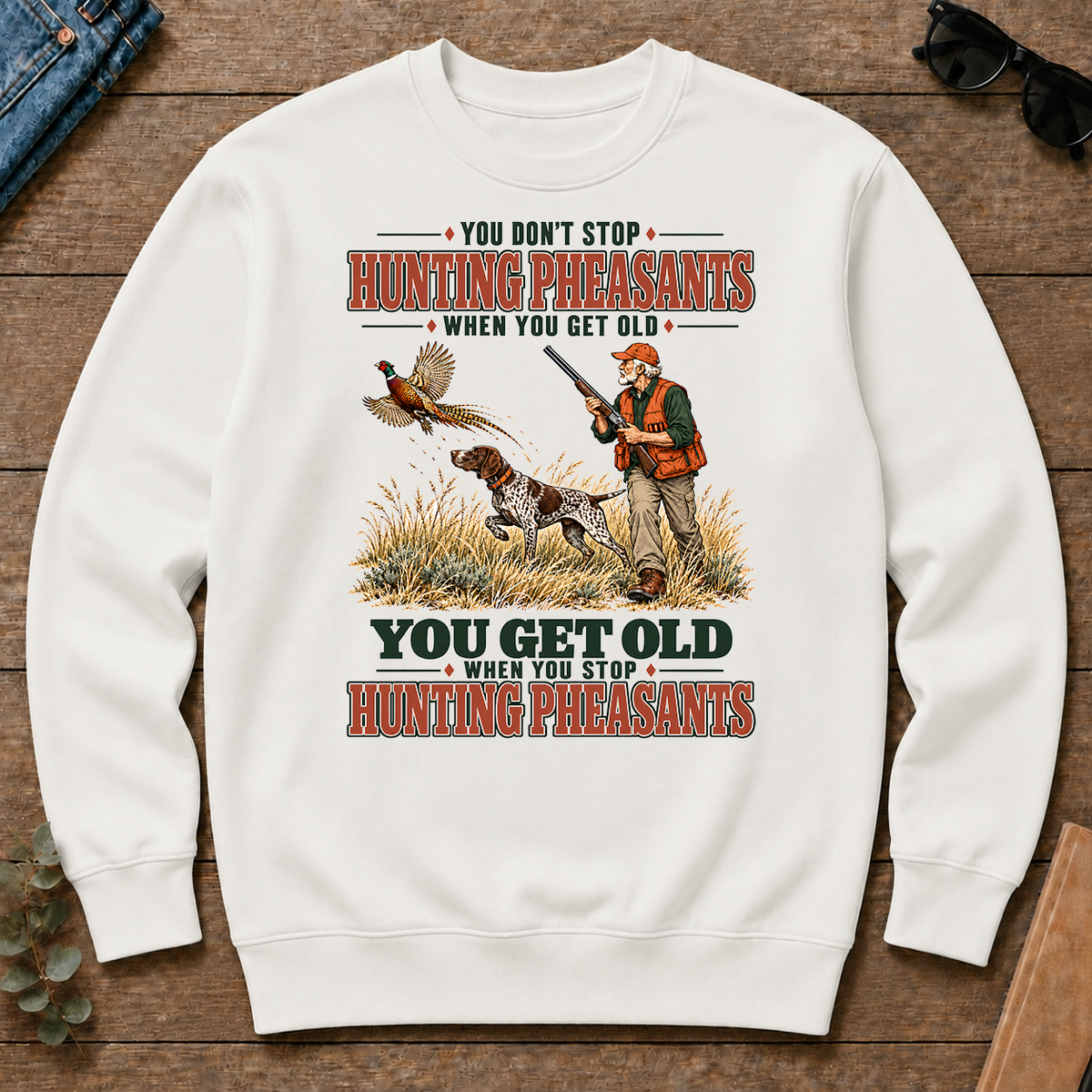 You Get Old When You Stop Hunting Pheasant With GSP - white - CS2D-White