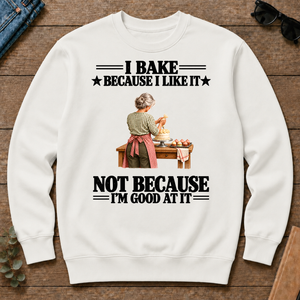 I Bake Because I Like It - white - CS2D-White