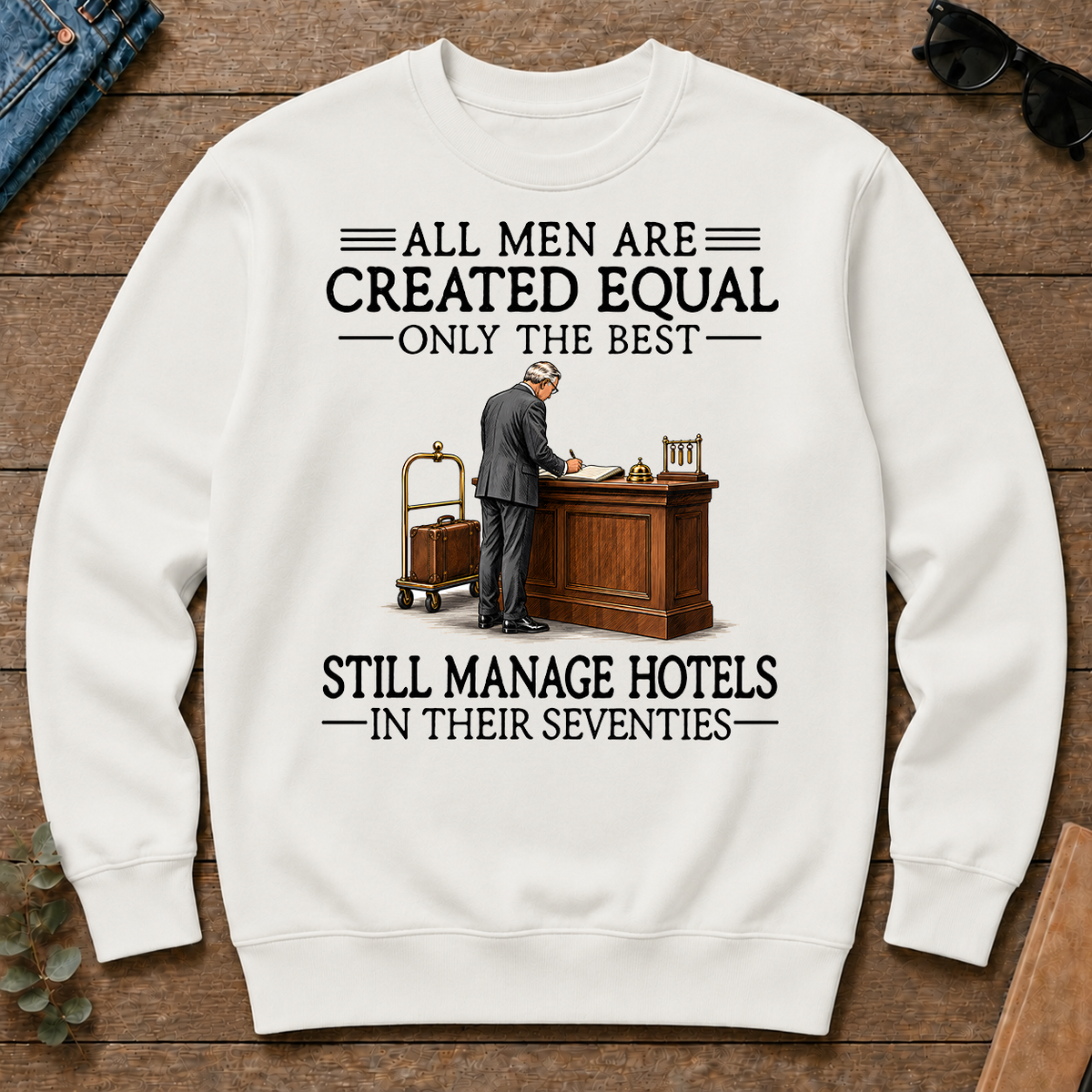 All Men Are Created Equal Only The Best Still Manage Hotels 70s - white - CS2D-White