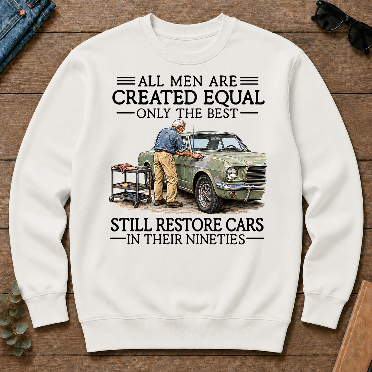 All Men Are Created Equal Only The Best Still Restore Cars 90s - white - CS2D-White