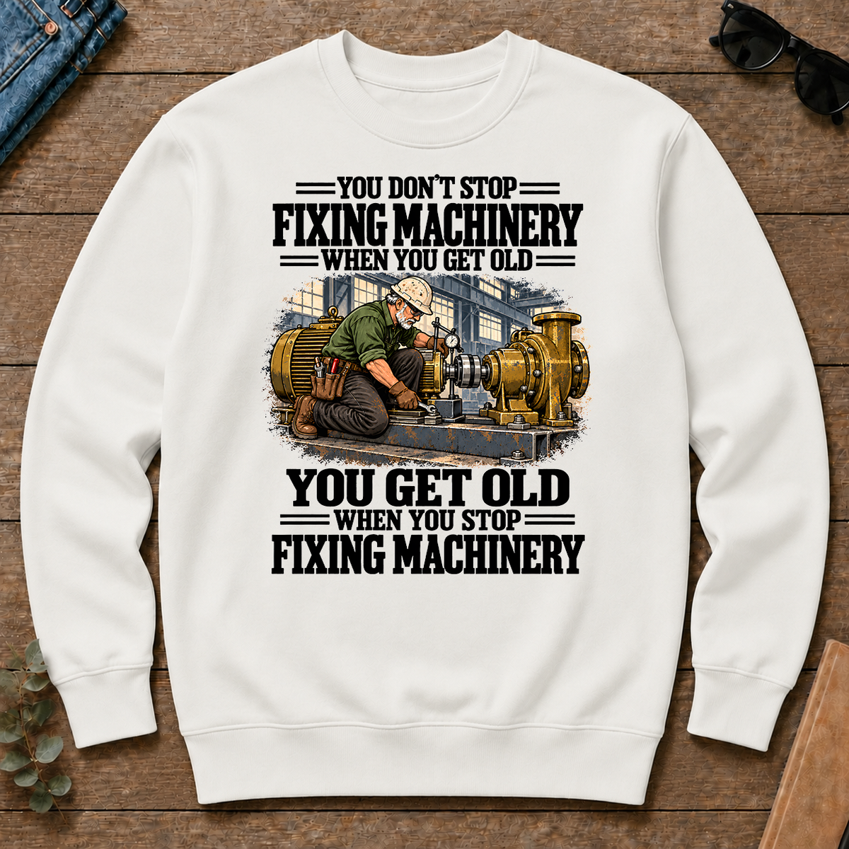 You Get Old When You Stop Fixing Machinery - white - CS2D-White