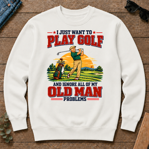 I Just Want To Play Golf & Ignore All Old Man Problems - white - CS2D-White