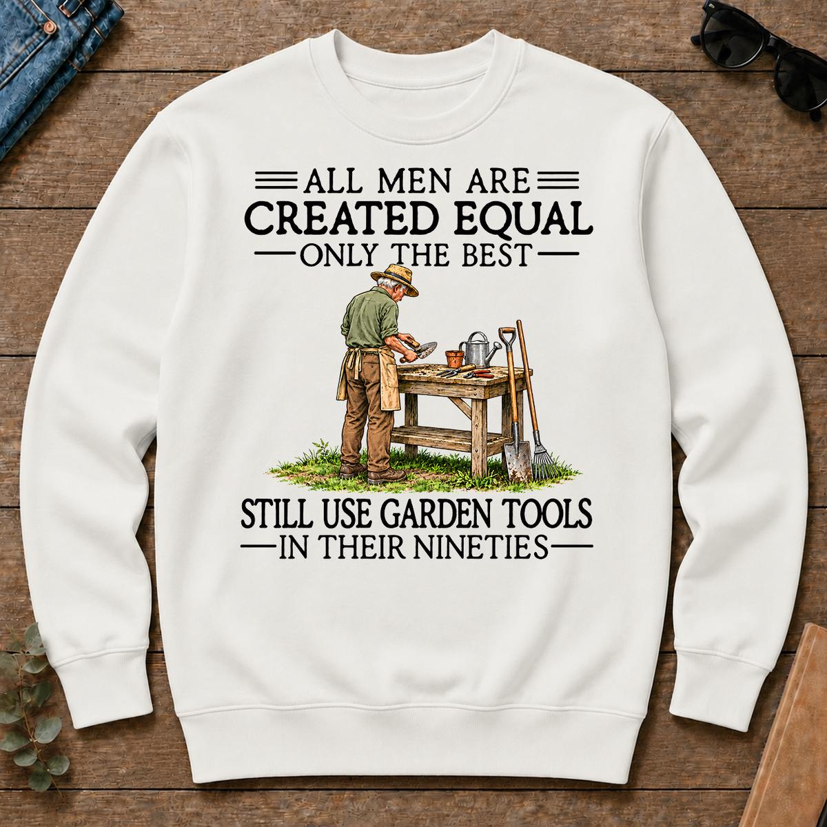 All Men Are Created Equal Only The Best Still Use Garden Tools 90s - white - CS2D-White